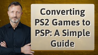 Converting PS2 Games to PSP A Simple Guide [upl. by Llerahc553]