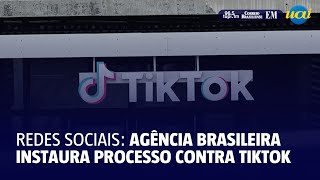 Agência brasileira instaura processo administrativo contra o TikTok [upl. by Muirhead555]