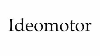 How to Pronounce Ideomotor [upl. by Nit115]