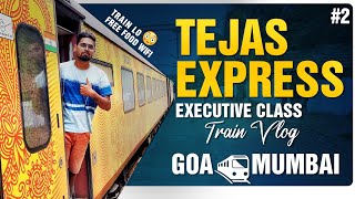 Tejas Express Executive Class Journey  Free Food In Train  Episode 2  Goa ToMumbai Train Series [upl. by Thorrlow]