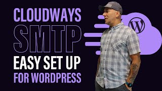 How to Set Up SMTP on WordPress with Cloudways [upl. by O'Grady]