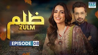 Zulm  Episode 8  Affan Waheed Ushna Shah Faysal Quraishi  C6R1O [upl. by Neeloj]