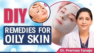 DIY Remedies for Oily Skin  DIY Tips to Manage Oily Skin at Home  Clinic Eximus [upl. by Ilah]