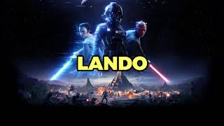 Lando Theme  Battlefront 2 OST [upl. by Drice]