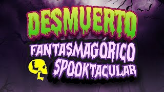 DESMUERTO FANTASMAGÓRICO SPOOKTACULAR con Coco Celis [upl. by Massimiliano653]