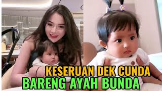 MAKIN GEMESSS‼️ BABY CUNDAMANI LAGI DI MANJA2 SAMA AYAH DENNY CAKNAN amp BUNDA BELLA BONITA [upl. by Aciretehs]