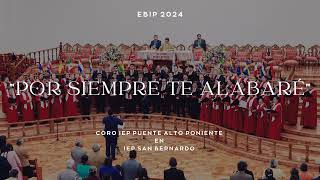 Por siempre te alabaré Estudio Bíblico Int IEP San Bernardo 2024 [upl. by Inneg]