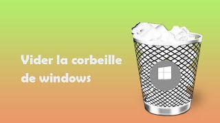 Comment Vider la Corbeille de Windows [upl. by Hamner585]