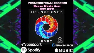 RMRC  Its Not Over Official Music Video House Music Original Mix [upl. by Frierson]