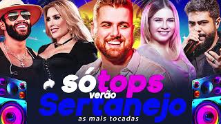 AS MAIS TOCADAS 2024  PLAYLIST SERTANEJO  Top Sertanejo 2024  Top Sertanejo 2024 Mais Tocadas [upl. by Aym]