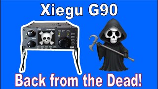 Xiegu G90 Back from the Dead  Fixed [upl. by Izmar579]