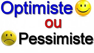 Test personnalité  êtesvous un pessimiste ou un optimiste [upl. by Morentz]