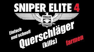 Sniper Elite 4  quotQuerschläger Killsquot Einfach und schnell farmen Tutorial [upl. by Simonsen324]