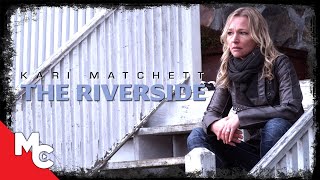 The Riverbank  Full Movie  Mystery Thriller  Kari Matchett [upl. by Nila]