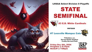 3 ED White v 7 Leesville Select Div II Semifinal Football Playoffs  Thibodaux LA 12624 [upl. by Ettenyl821]