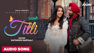 Satinder Sartaaj  Titli  Audio Song  New Romantic Song  New Punjabi SOngs 2023 PunjabiOyeHoye [upl. by Ronnica318]