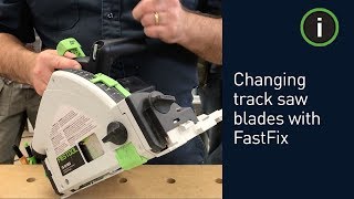 Festool Tip Changing the Track Saw Blade with FastFix [upl. by Aicia289]