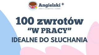 Zwroty w pracy po angielsku  100 zwrotów przydatnych w pracy [upl. by Stav]