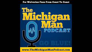 The Michigan Man Podcast  Episode 783  Michigan Game Day with Aaron McMann from MLive [upl. by Riamu]