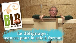 Delignage  astuces pour la scie à format [upl. by Hussein]