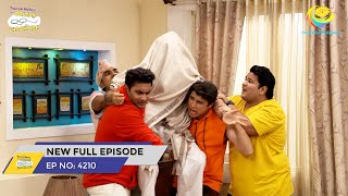 FULL EPISODE 4210  Kon Ghus Gaya Bhide ke Ghar  Taarak Mehta Ka Ooltah Chashmah [upl. by Horsey898]