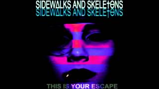 Sidewalks And Skeletons  Beauty In Destruction [upl. by Violeta]