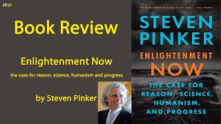 Book Review Enlightenment Now by Steven Pinker [upl. by Jez]