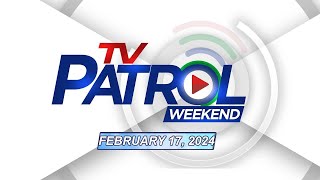 TV Patrol Weekend Livestream  February 17 2024 Full Episode Replay [upl. by Fleisher38]