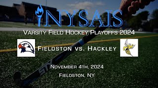 NYSAISAA VARSITY FIELD HOCKEY SEMIFINAL FIELDSTON VS HACKLEY 11424 130PM [upl. by Waynant]