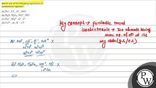 Which one of the following represents all isoelectronic species [upl. by Julina]