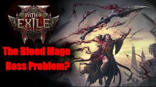 PoE 2  The Blood Mage Bossing Problem [upl. by Julita]