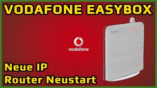 VODAFONE EASYBOX  Router NeustartRestart  Neue IP zuweisen  Guide  Tutorial [upl. by Druci]