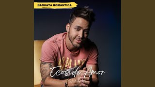 Ecos de Amor Bachata Romantica [upl. by Gschu]