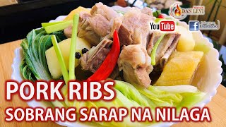 HINDI BASTA NILAGA LANG GAWING MALASA AT MASARAP NA NILAGA  PORK RIBS NILAGA RECIPE  DAN LEVI [upl. by Brause]