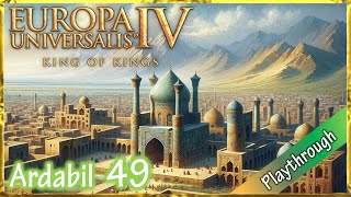 Kings of Kings  Ardabil  Europa Universalis 4 Lets play D  HD  Ironman 49 [upl. by Valentino649]