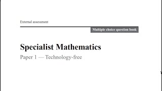 QCAA 2020 Specialist Maths external exam paper 1 multiple choice questions explained [upl. by Aderfla934]