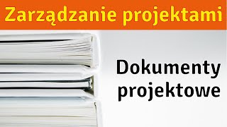 Zarządzanie projektami  dokumenty projektowe  przegląd [upl. by Iblok702]