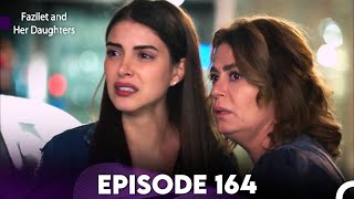 Fazilet and Her Daughters Episode 164 English Subtitles [upl. by Hctub]