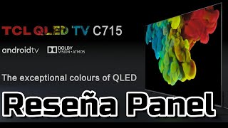 TCL Qled C715 Reseña especificaciones PANELIMAGEN Especificaciones completas PANTALLA del TCL C715 [upl. by Bagger710]