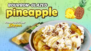 Power AirFryer Oven Bourbon Pineapple Dessert [upl. by Hirschfeld]