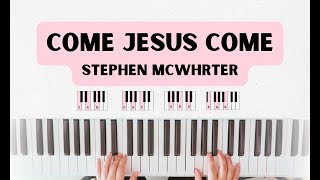 Come Jesus Come  Easy Piano Tutorial [upl. by Atener390]