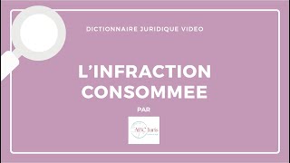 INFRACTION CONSOMMEE en droit pénal 🔤 [upl. by Fiann]