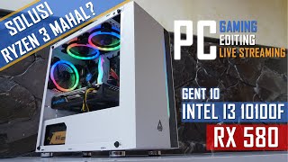 RAKIT PC 6 JUTAAN INTEL I3 10100F ft RX 580 LIBAS GAME BERAT [upl. by Avaria]