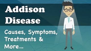 Addison Disease  Causes Symptoms Treatments amp More… [upl. by Sugirdor]