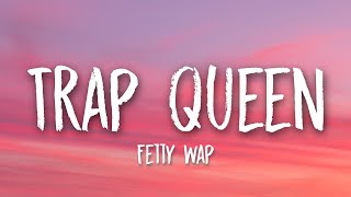 Fetty Wap  Trap Queen Lyrics ðŸŽµ [upl. by Aratahc]