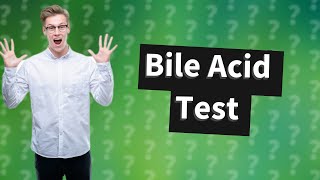 What is a bile acid test for pregnancy [upl. by Lorine]