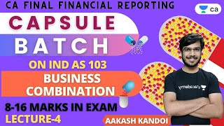 L4Capsule Batch on IND 103  Business Combination  Financial Reporting  CA Final  Aakash Kandoi [upl. by Argella]