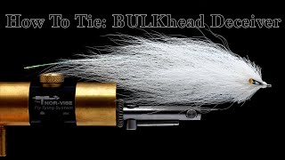 Fly Tying  BULKhead Deceiver [upl. by Ahsinhoj]