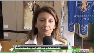 Lassociazione Lucchesi nel Mondo vola in Australia  Dì News  20 giugno 2014 [upl. by Anreval]