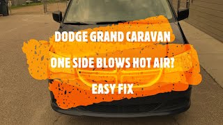 Dodge Grand Caravan Blowing Hot Air on the Passenger Side EASY FIX [upl. by Crescin]